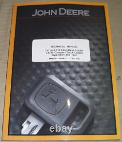 John Deere 313 315 Ct315 Skid Steer Technical Service Op & Test Manual Tm10605