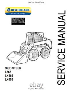 New Holland Skid Steer Loader L565 Lx565 Lx665 Workshop Service Manual Reprinted