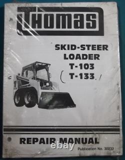 Thomas T-103 T-133 Skid Steer Loader Service Shop Repair Workshop Manual