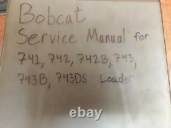 Bobcat Service Manual 741, 742, 742b, 743, 743b, Chargeuse 743ds