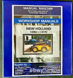 Manuel d'atelier de réparation de chargeuse sur pneus New Holland LS160, LS170, entièrement imprimé